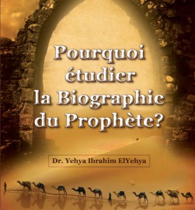 pourquoi étudier la biographie du Prophète