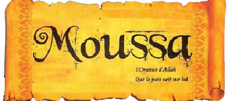 Histoires du Prophète MOUSSA – MOISE (alayhi salam)